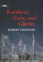 Rainbows, Halos, and Glories