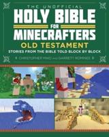 The Unofficial Holy Bible for Minecrafters: Old Testament