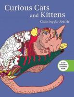 Curious Cats and Kittens: Coloring for Artists