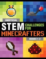Unofficial STEM Challenges for Minecrafters. Grades 1-2