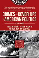 Crimes and Cover-Ups in American Politics, 1776-1963