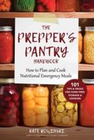 The Prepper's Pantry Handbook