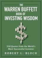 The Warren Buffett Book of Investing Wisdom