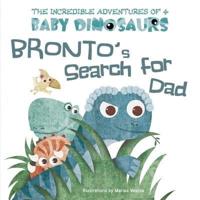 Bronto's Search for Dad