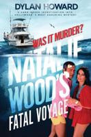 Natalie Wood's Fatal Voyage