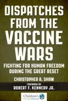 Dispatches from the Vaccine Wars