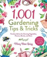 1,001 Gardening Tips & Tricks