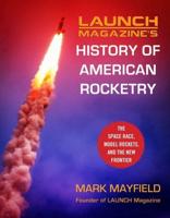 Launch Magazine's History of American Rocketry