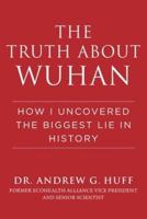 The Truth About Wuhan