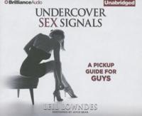 Undercover Sex Signals