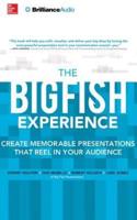 The Big Fish Experience