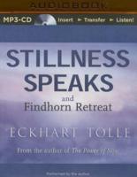 Stillness Speaks and the Findhorn Retreat