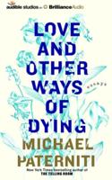 Love and Other Ways of Dying