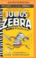 Julius Zebra: Rumble With the Romans!