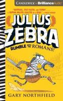 Julius Zebra: Rumble With the Romans!