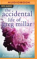 The Accidental Life Of Greg Millar