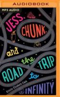 Jess, Chunk, and the Road Trip to Infinity