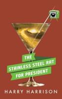 The Stainless Steel Rat for President