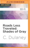 Roads Less Traveled: Shades of Gray