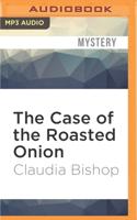 The Case of the Roasted Onion