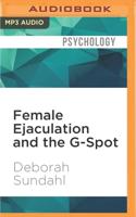 Female Ejaculation and the G-Spot