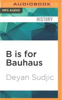 B Is for Bauhaus