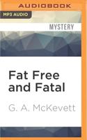 Fat Free and Fatal