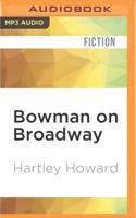 Bowman on Broadway