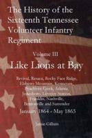 The History of the Sixteenth Tennessee Volunteer Infantry Regiment
