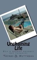Unchaining Life
