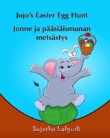 Childrens Finnish book: Jojo's Easter Egg Hunt. Jonne ja paasiaismunan metsastys: (Finnish Edition), Children's Picture Book English Finnish (Bilingual Edition) Finnish books for children. Finnish kids book