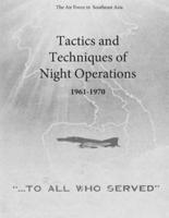 Tactics and Techniques of Night Operations 1961-1970