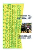 Career as a Journalist -- Business and Financial News
