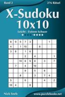X-Sudoku 10X10 - Leicht Bis Extrem Schwer - Band 2 - 276 Ratsel
