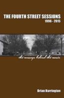 The Fourth Street Sessions, 1996-2015