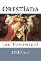 Las Eumenides (Orestiada - Obra III)
