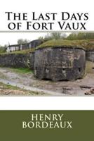The Last Days of Fort Vaux