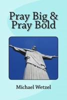 Pray Big & Pray Bold