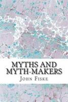 Myths And Myth-Makers