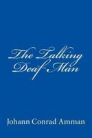 The Talking Deaf Man