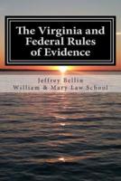 The Virginia and Federal Rules of Evidence