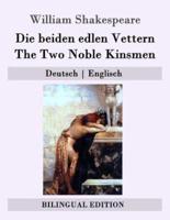 Die Beiden Edlen Vettern / The Two Noble Kinsmen