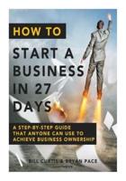 How to Start a Business in 27 Days