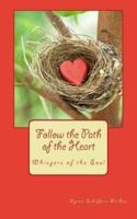 Follow the Path of the Heart