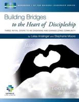 Building Bridges to the Heart of Discipleship