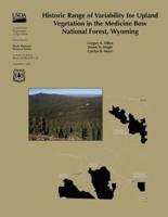 Historic Range of Variability for Upland Vegetation in the Medicine Bow National Forest, Wyoming