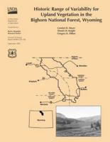 Historic Range of Variability for Upland Vegetation in the Bighorn National Forest, Wyoming