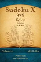 Sudoku X 9X9 Deluxe - Diabolique - Volume 12 - 468 Grilles