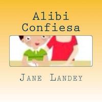 Alibi Confiesa