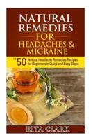 Natural Remedies for Headaches and Migraine